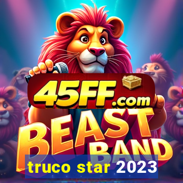 truco star 2023
